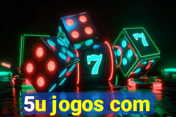 5u jogos com